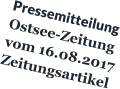 Pressemitteilung Ostsee-Zeitung vom 16.08.2017 Zeitungsartikel