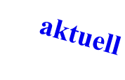 aktuell